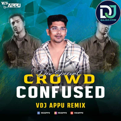 DEV Special Crowd Confused Remix