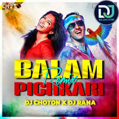 Balam Pichkari (Remix)