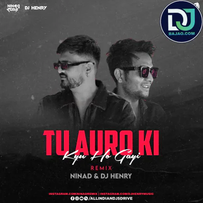 Tu Auron Ki Kyun Ho Gayi (Remix)