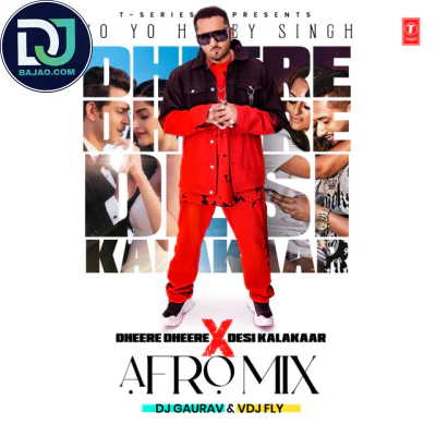 Dheere Dheere X Desi Kalakaar Afro Mix