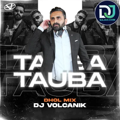 Tauba Tauba (Dhol Mix)