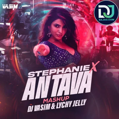 Stephanie x Antava (Mashup)