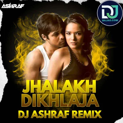 Jhalak Dikhlaja (Remix)