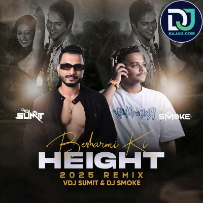 Besharmi Ki Height (Remix)