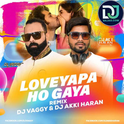 Loveyapa Ho Gaya (Remix)