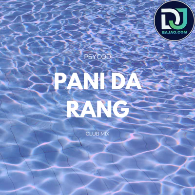 Pani Da Rang (Club Mix)