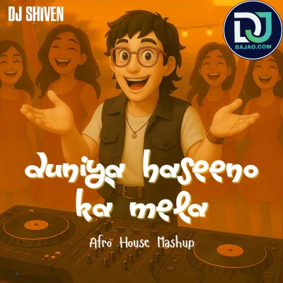 Duniya Haseeno Ka Mela (Afro House Mashup)