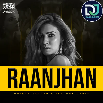 Raanjhan (Remix)