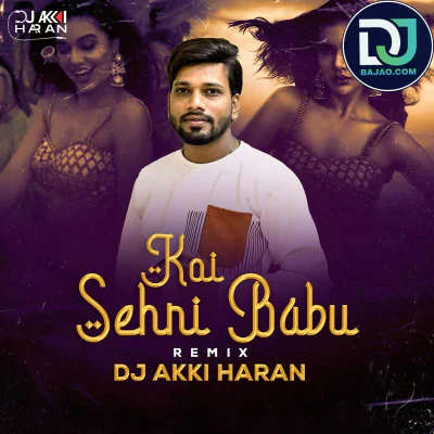 Koi Sehri Babu (Remix)