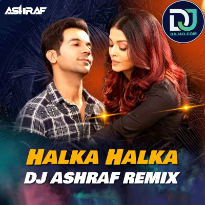 Halka Halka (Remix)