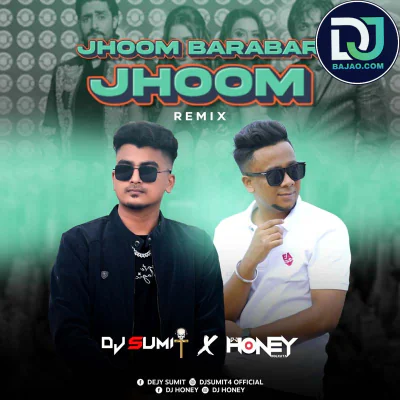 Jhoom Barabar Jhoom (Remix)