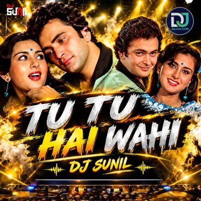 Tu Tu Hai Wahi (Remix)